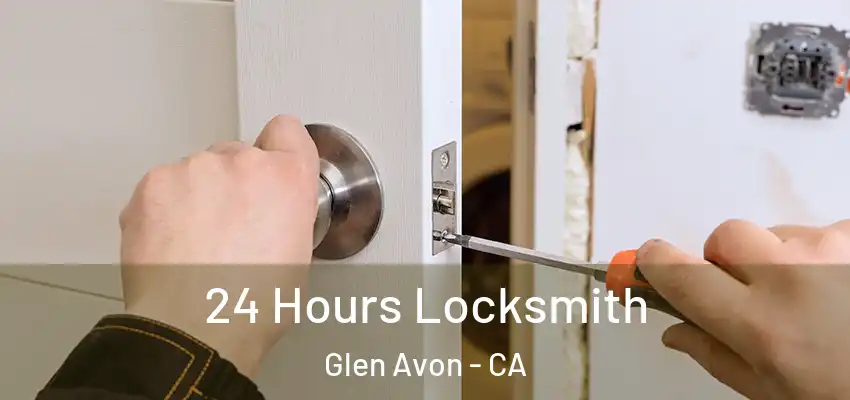 24 Hours Locksmith Glen Avon - CA