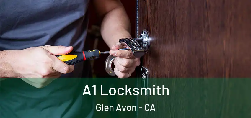  A1 Locksmith Glen Avon - CA