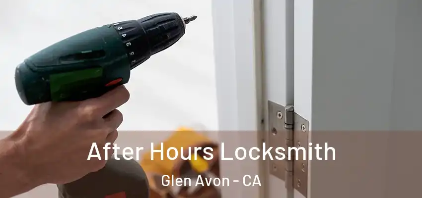  After Hours Locksmith Glen Avon - CA