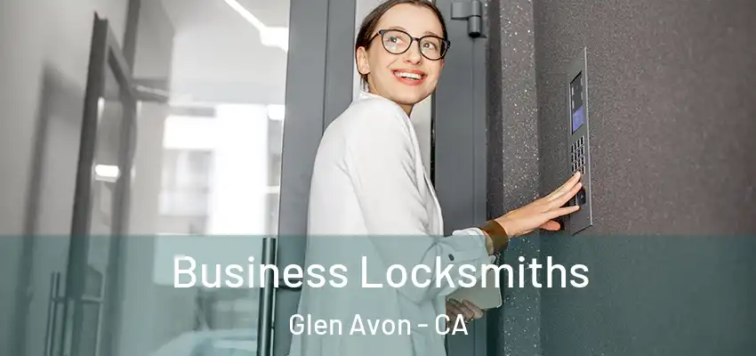  Business Locksmiths Glen Avon - CA