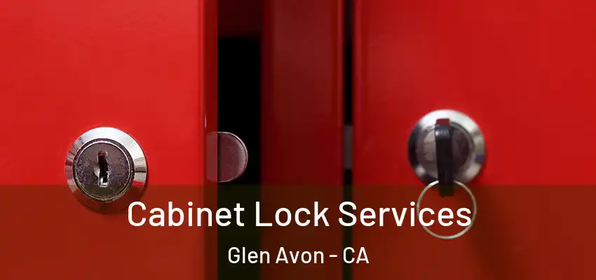  Cabinet Lock Services Glen Avon - CA