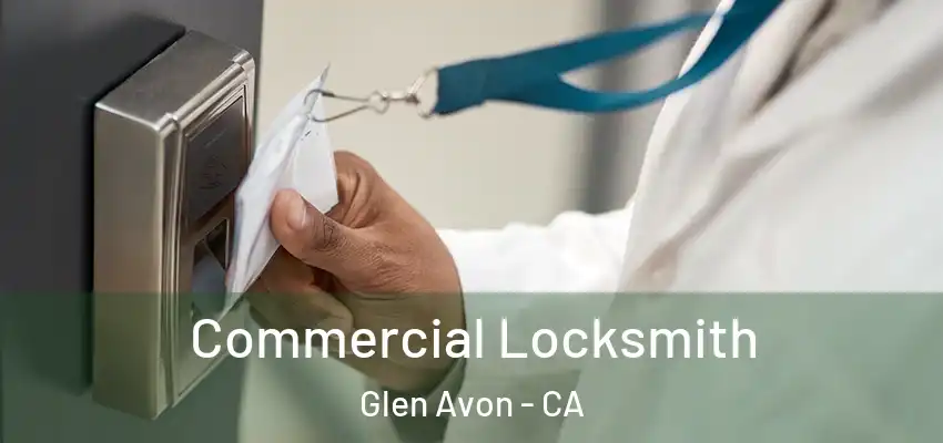 Commercial Locksmith Glen Avon - CA