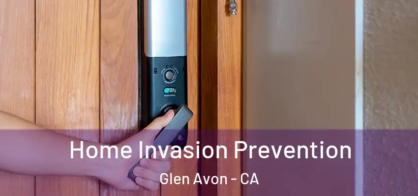  Home Invasion Prevention Glen Avon - CA