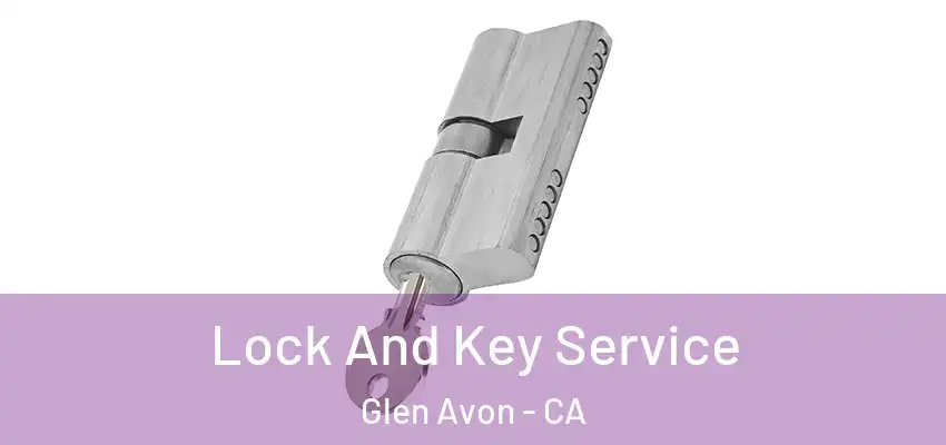  Lock And Key Service Glen Avon - CA