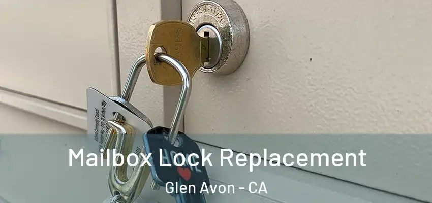 Mailbox Lock Replacement Glen Avon - CA