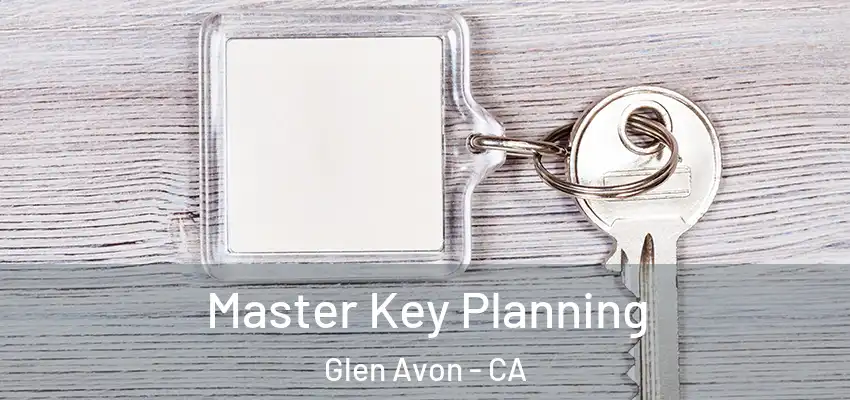  Master Key Planning Glen Avon - CA