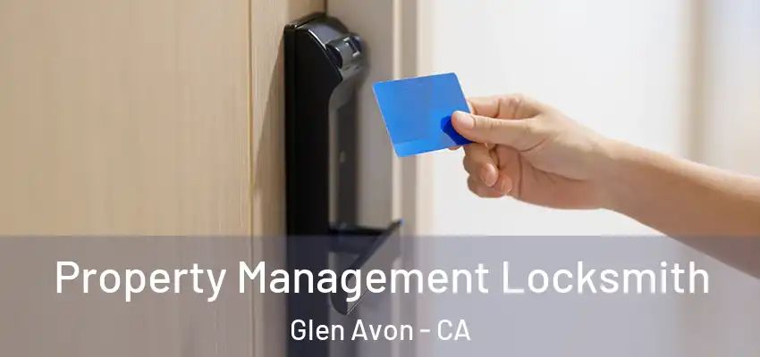  Property Management Locksmith Glen Avon - CA