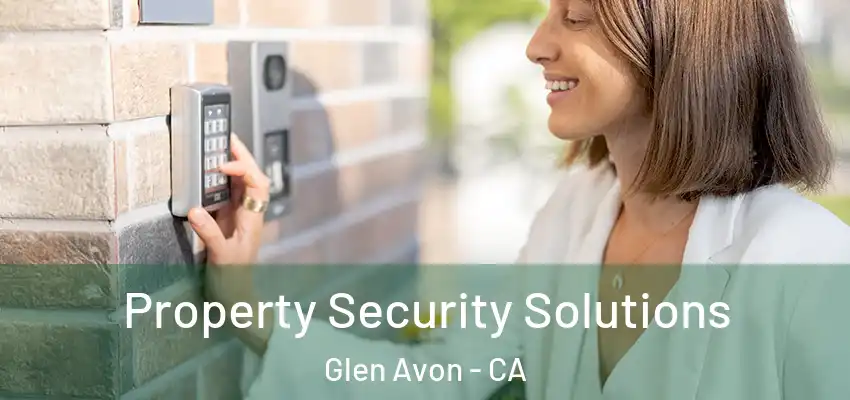  Property Security Solutions Glen Avon - CA