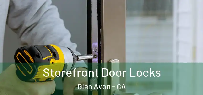  Storefront Door Locks Glen Avon - CA