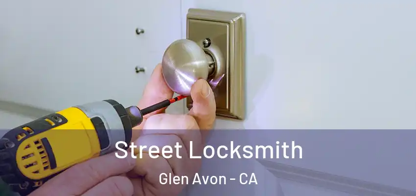 Street Locksmith Glen Avon - CA