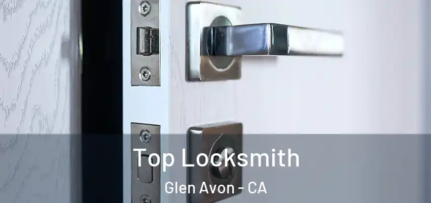  Top Locksmith Glen Avon - CA